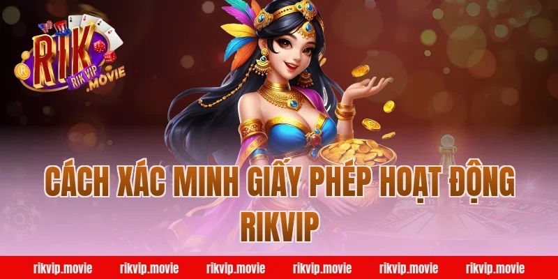 Cách xác minh giấy phép hoạt động RikVip