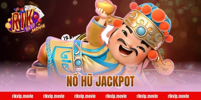 nổ hũ jackpot