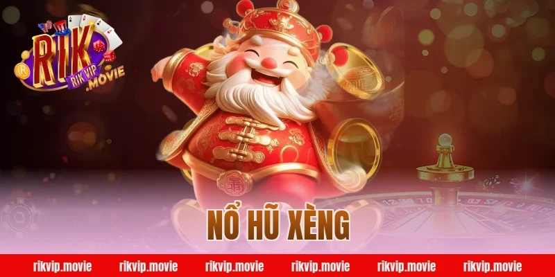 nổ hũ xèng