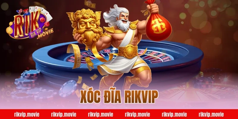 xóc đĩa rikvip